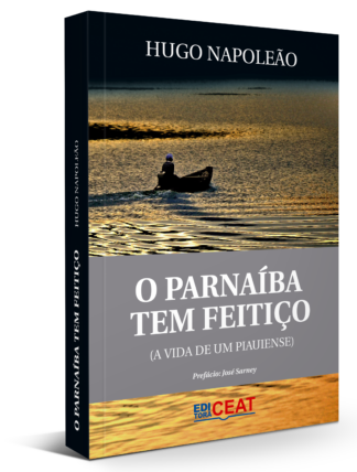 O PARNAÍBA TEM FEITIÇO